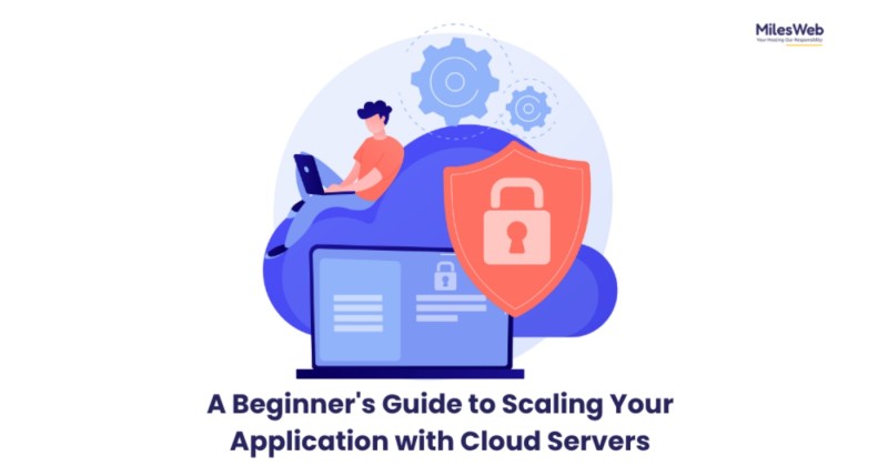A Beginner's Guide to Scaling Your Application with Cloud Servers