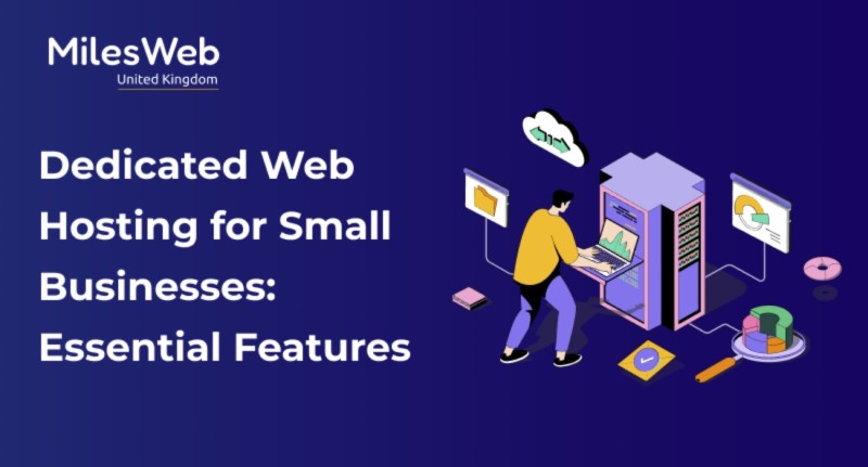 Dedicated Web Hosting for Small Businesses: Essential Features