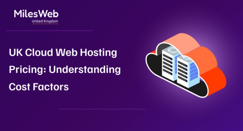 UK Cloud Web Hosting Pricing: Understanding Cost Factors